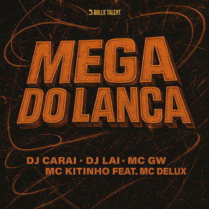 MEGA DO LANÇA (feat. Mc Delux) (Explicit)