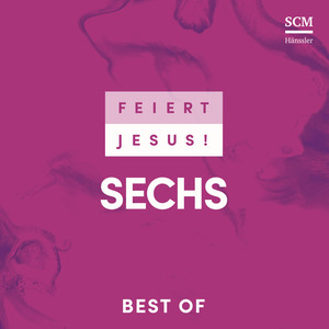 Feiert Jesus! 6 - Best Of