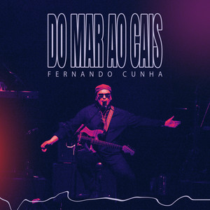 Do Mar Ao Cais (Ao Vivo)