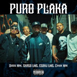 Puro Plaka (feat. Crauk MRK, SKASO LMS & ESOKJ LMS|Explicit)