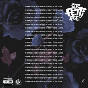 Them Cold Decembers (feat. Dj Fetti Fee) [Explicit]