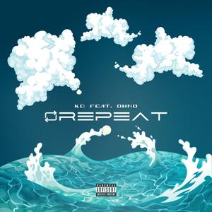 Repeat (feat. OHNO) (Explicit)