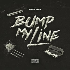 Bump My Line (Explicit)