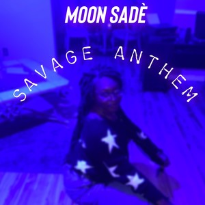 Savage Anthem (Explicit)