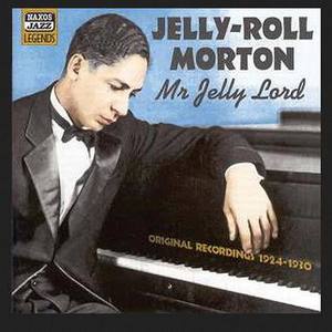 Morton, Jelly-Roll: Mr. Jelly Lord (1924-1930)