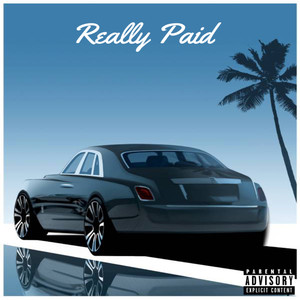 Really Paid (Explicit)