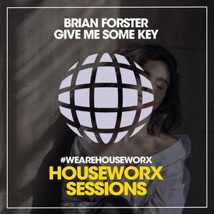 Give Me Some Key (House Dub Mix)