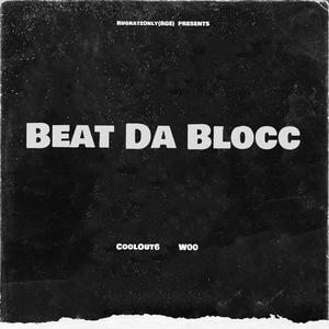 Beat Da Blocc (feat. W00) (Explicit)
