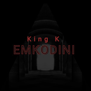 King K - Emkodini (Explicit)