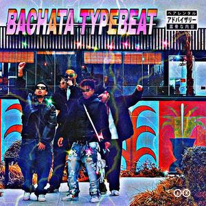 BACHATA TYP3BEAT (feat. gxdwise, Fresh Yulian & ucantfeelme)