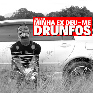 Minha Ex Deu-Me Drunfos (Explicit)