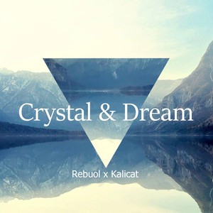 Crystal & Dream  (Original Mix)