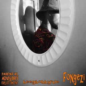 Fongezi (Explicit)