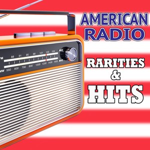 American Radio Rarities & Hits