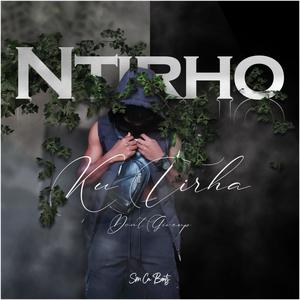 Ntirho (Explicit)