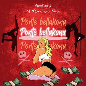 Ponte Bellakona (feat. El Rumbero Fino)