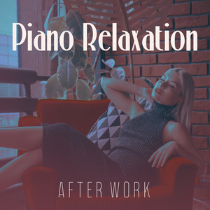 Piano Relaxation After Work