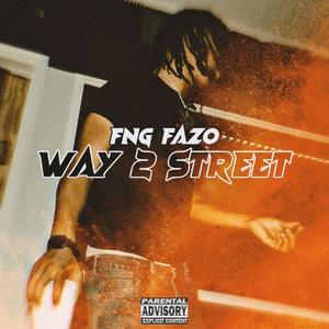 Way 2 Street (Explicit)