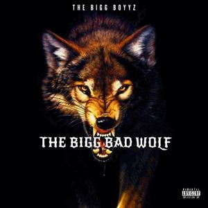 The Big Bad Wolf (Explicit)