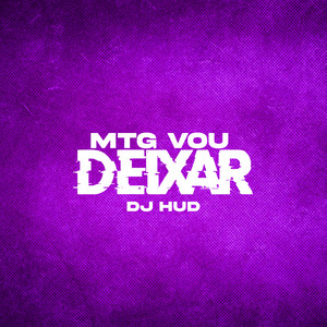 Mtg Vou Deixar (Explicit)