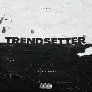 Trend Setter (Explicit)