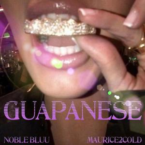 Guapanese (feat. Maurice2Cold) (Explicit)