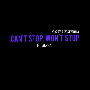 Cant Stop, Wont Stop (feat. ALPHA.) [Explicit]