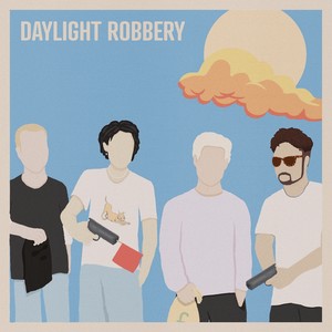 Daylight Robbery (Explicit)