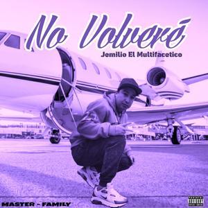 No Volveré(Jemilio El Multifacetico)