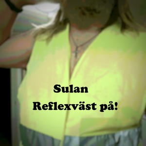 Reflexväst på!