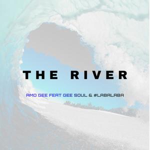 The River (feat. Gee Soul & Labalaba)