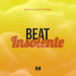 Beat Insolente (feat. MC Gaagaah) (Explicit)