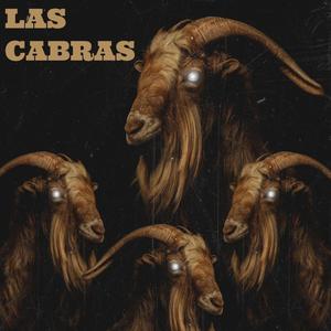 Las Cabras (feat. La L1, Patron Mx & La X44) [Explicit]