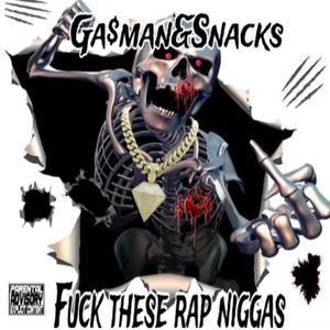 **** these rap niggas (Explicit)