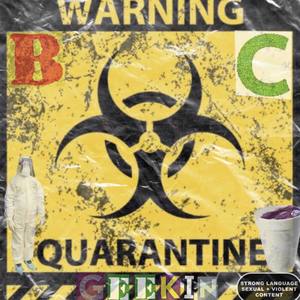 Quarantining & Geekin(freestyle) (Explicit)