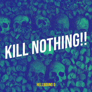 Kill Nothing!! (Explicit)