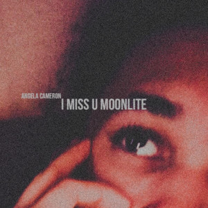 i miss u moonlite (Explicit)