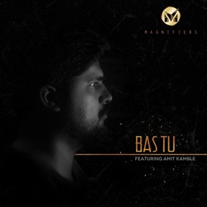 Bas Tu(feat. Amit Kamble)