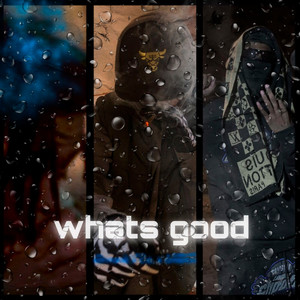 WHATS GOOD (Explicit)