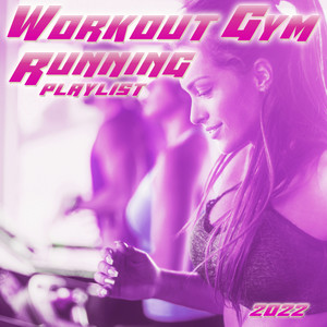 Workout Gym & Running Playlist 2022