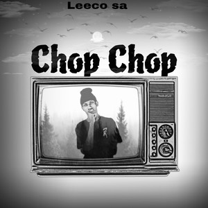 Chop chop