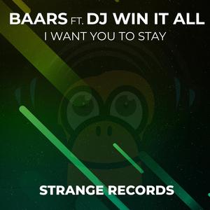 I Want You To Stay (feat. DJ Win it All)
