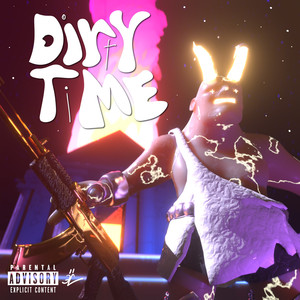 Dirty Time (Explicit)