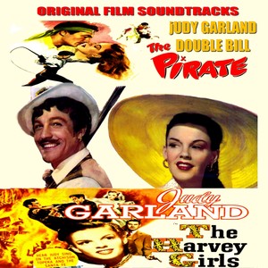 Judy Garland Double Bill - The Pirate & The Harvey Girls