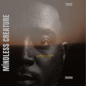 Mindless Creature (feat. EMURON)