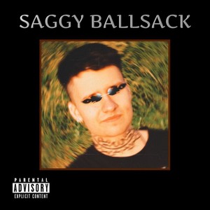 Saggy Ballsack (Explicit)