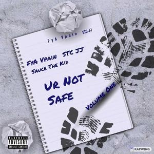 Ur not safe (Explicit)