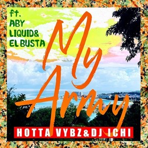 My Army (feat. Aby, LIQUID & EL BUSTA) [Explicit]