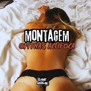 MONTAGEM OPITHAS ACLIFOCA (Explicit)