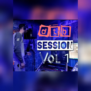 Dtb Session, Vol. 1 (Explicit)